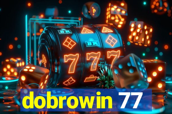 dobrowin 77